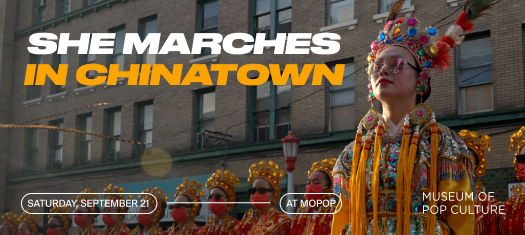 She Marches in Chinatown at MoPOP